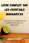 Livre Complet Sur Les Cocktails Margaritas By Céleste Plourde Cover Image