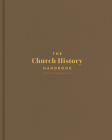 The Church History Handbook, Mocha Cloth Over Board Cover Image