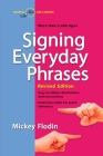 Signing Everyday Phrases: More Than 3,400 Signs, Revised Edition By Mickey Flodin Cover Image