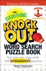 The Everything Knock Out Word Search Puzzle Book: Middleweight Round 1: Get into the ring with 125 intermediate puzzles By Charles Timmerman Cover Image