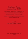 Southeast Asian Archaeology 1986: Proceedings of the First Conference of the Association of Southeast Asian Archaeologists in Western Europe - Institu (BAR International #561) By Ian Glover (Editor), Emily Glover (Editor) Cover Image