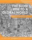 The Slow Rise to a Global World By Steven Harris-Scott (Editor) Cover Image