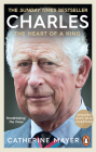 Charles: The Heart of a King By Catherine Mayer Cover Image