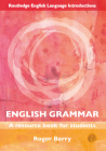 English Grammar: A Resource Book for Students (Routledge English Language Introductions) By Roger Berry Cover Image