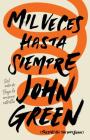 Mil veces hasta siempre: Spanish-language edition of Turtles All the Way Down By John Green Cover Image
