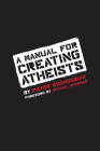 A Manual for Creating Atheists Cover Image