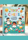 Tiny Chefs: A Toddler Montessori Cookbook By Amanda Sinclair Cover Image