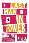 Last Man in Tower By Aravind Adiga Cover Image