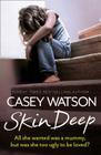 Skin Deep: All She Wanted Was a Mummy, But Was She Too Ugly to Be Loved? Cover Image