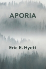 Aporia By Eric E. Hyett, Eileen Cleary (Editor), Martha McCollough (Designed by) Cover Image