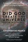 Did God Create the Universe from Nothing?: Countering William Lane Craig's Kalam Cosmological Argument Cover Image