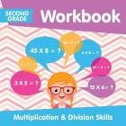 Second Grade Workbook: Multiplication & Division Skills Cover Image