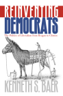 Reinventing Democrats: The Politics of Liberalism from Reagan to Clinton Cover Image