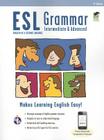 ESL Grammar: Intermediate & Advanced Premium Edition with E-Flashcards (English as a Second Language) By Mary Ellen Munoz Page Cover Image