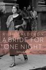 A Bride for One Night: Talmud Tales By Dr. Ruth Calderon, Ilana Kurshan (Translated by) Cover Image
