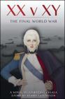 XX v XY: The Final World War By Christina Cigala, Bobby Goldstein (Other primary creator) Cover Image