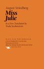 Miss Julie (Plays for Performance) By August Strindberg Cover Image