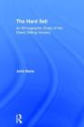 The Hard Sell: An Ethnographic Study of the Direct Selling Industry By John Bone Cover Image