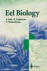 Eel Biology By K. Aida (Editor), K. Tsukamoto (Editor), K. Yamauchi (Editor) Cover Image