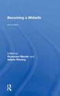 Becoming a Midwife By Rosemary Mander (Editor), Valerie Fleming (Editor) Cover Image
