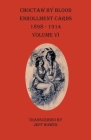 Choctaw By Blood Enrollment Cards 1898-1914 Volume VI Cover Image