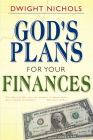 God's Plans for Your Finances By Dwight Nichols, Happy Caldwell (Foreword by) Cover Image