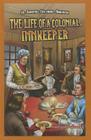 The Life of a Colonial Innkeeper (JR. Graphic Colonial America) By Andrea Pelleschi Cover Image