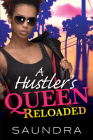 A Hustler's Queen: Reloaded By Saundra Cover Image
