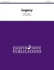 Legacy: Conductor Score & Parts (Eighth Note Publications) Cover Image