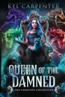 Queen of the Damned: The Complete Series By Kel Carpenter Cover Image
