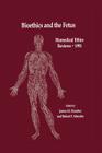 Bioethics and the Fetus: Medical, Moral and Legal Issues (Biomedical Ethics Reviews) Cover Image