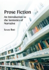 Prose Fiction: An Introduction to the Semiotics of Narrative By Ignasi Ribó Cover Image