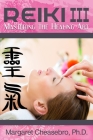 Reiki III: Mastering the Healing Art By Margaret Cheasebro Cover Image