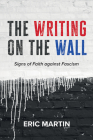 The Writing on the Wall By Eric Martin Cover Image