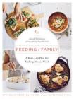 Feeding a Family: A Real-Life Plan for Making Dinner Work Cover Image