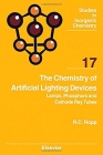 The Chemistry of Artificial Lighting Devices: Lamps, Phosphors and Cathode Ray Tubes Volume 17 (Studies in Inorganic Chemistry #17) By Richard C. Ropp Cover Image