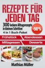 Rezepte für jeden Tag: 300 leckere Alltagsrezepte in kleinen Schritten aus dem Thermomix [4 in 1 Buch-Paket] By Mathias Muller Cover Image