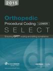2015 Orthopedic Lower Procedural Coding Select By Contexo Media Cover Image
