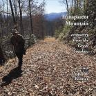 Transparent Mountain: Ecopoetry from the Great Smokies By Loss Pequeño Glazier Cover Image