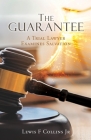The Guarantee: A Trial Lawyer Examines Salvation By Jr. Collins, Lewis F. Cover Image