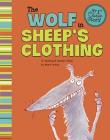 The Wolf in Sheep's Clothing: A Retelling of Aesop's Fable (My First Classic Story) By Mark White, Sara Rojo Pérez (Illustrator) Cover Image