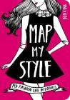 Map My Style: My Fashion Life in Doodles By Dom & Ink Cover Image