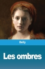 Les ombres By Delly Cover Image
