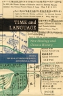 Time and Language: New Sinology and Chinese History By Ori Sela (Editor), Zvi Ben-Dor Benite (Editor), Joshua A. Fogel (Editor) Cover Image