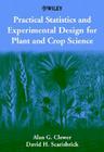 Practical Statistics and Experimental Design for Plant and Crop Science Cover Image