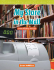 My Store in the Mall (Mathematics in the Real World) By Dawn McMillan Cover Image