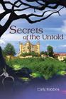 Secrets of the Untold By Carly Robbins Cover Image