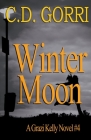 Winter Moon: A Grazi Kelly Novel 4 By C. D. Gorri Cover Image