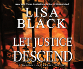 Let Justice Descend By Lisa Black, Kirsten Potter (Narrated by) Cover Image