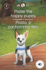 Pirate the happy puppy: Pirata, o cachorrinho feliz Cover Image
